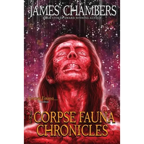 The Corpse Fauna Chronicles - Paperback