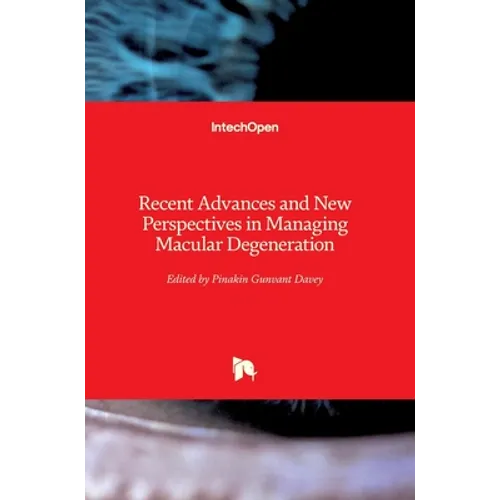 Recent Advances and New Perspectives in Managing Macular Degeneration - Hardcover