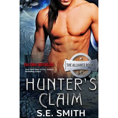 Hunter's Claim: The Alliance Book 1 - Paperback