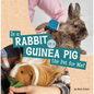 Is a Rabbit or a Guinea Pig the Pet for Me? - Hardcover
