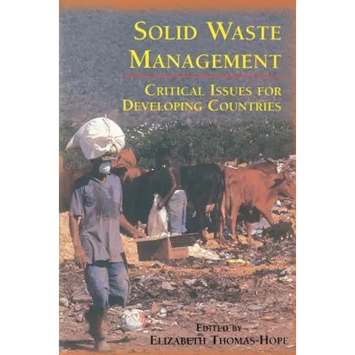 Solid Waste Management: Critical Issues for Developing Countries - Paperback