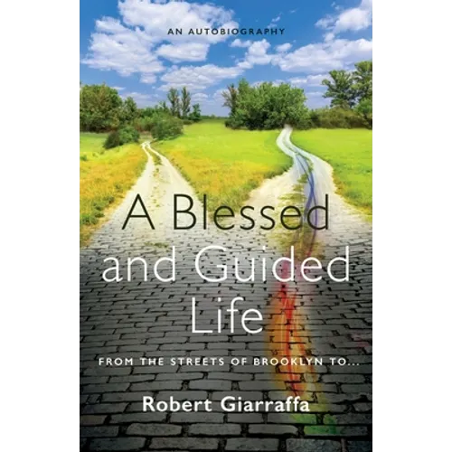 A Blessed and Guided Life: An Autobiography - Paperback