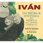 Iván. La Increíble Historia del Gorila del Centro Comercial - Hardcover