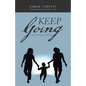 Keep Going: A Story of Resilience and Faith - Paperback