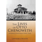 The Lives of Otto Chenoweth: Wyoming's Gentleman Horse Thief - Hardcover