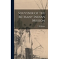 Souvenir of the Bethany Indian Mission - Hardcover