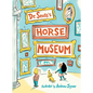 Dr. Seuss's Horse Museum - Hardcover