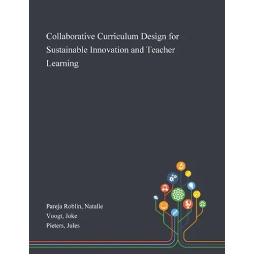 Collaborative Curriculum Design for Sustainable Innovation and Teacher Learning - Paperback