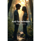 And Far Between - Hardcover