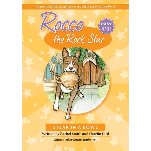 Rocco the Rock Star Steak in a Bowl: Children's Beginner Reader, Dog Adventure Stories, Ages 5-8 - Paperback