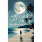 Beautiful Moon: Wakes Me Up Before the Sunlight - Paperback