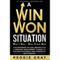 A Win Won Situation: Crossroads to Collaboration, A Personal Development Journey to Building Successful and Synergistic Relationships - Paperback