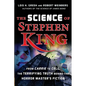 The Science of Stephen King: From Carrie to Cell, the Terrifying Truth Behind the Horror Masters Fiction - Paperback