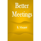 Better Meetings - Paperback