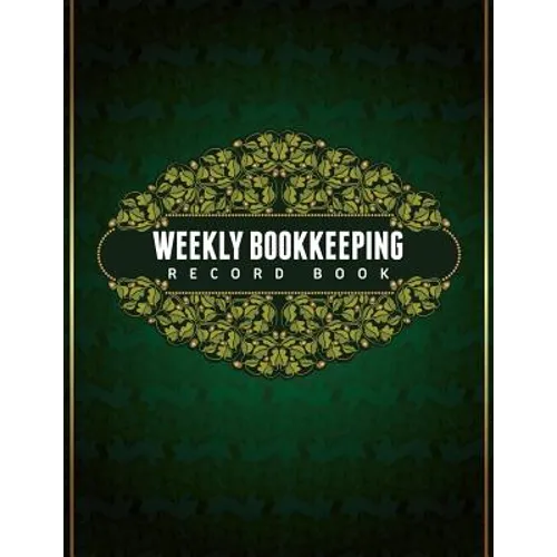 Weekly Bookkeeping Record Book - Paperback
