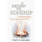 A Return to Sonship: Understanding Your Spiritual DNA - Paperback