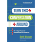 Turn This Conversation Around: The 4-Stage Process for Communication with Connection - Paperback