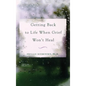 Getting Back to Life When Grief Won't Heal - Hardcover