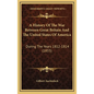A History Of The War Between Great Britain And The United States Of America: During The Years 1812-1814 (1855) - Hardcover