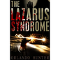 Thrillers: Suspense: The Lazarus Syndrome: Book 1 (horror, thriller, science fiction, mystery, police, murder, dark, conspiracy) - Paperback