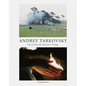 Andrey Tarkovsky: Life and Work: Film by Film, Stills, Polaroids & Writings - Hardcover