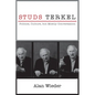 Studs Terkel: Politics, Culture, But Mostly Conversation - Paperback