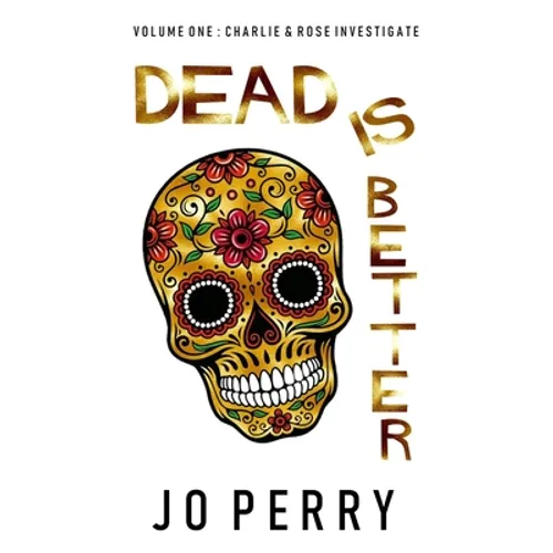 Dead Is Better - Hardcover
