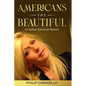 Americans The Beautiful An Italian American Memoir - Paperback