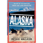 Alaska: Tales of Adventure from the Last Frontier - Paperback