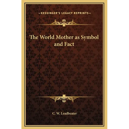 The World Mother as Symbol and Fact - Hardcover