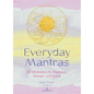 Everyday Mantras: 365 Affirmations for Happiness, Strength, and Peace - Hardcover