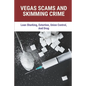 Vegas Scams And Skimming Crime: Loan Sharking, Extortion, Union Control, And Drug: Story About True Crime - Paperback