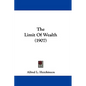 The Limit Of Wealth (1907) - Paperback