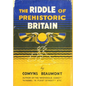 THE RIDDLE OF PREHISTORIC BRITAIN Hardback - Hardcover