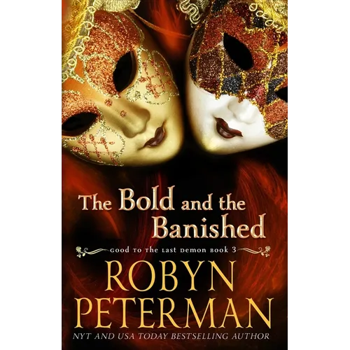 The Bold and the Banished: A Paranormal Women's Fiction Novel: Good To The Last Demon Book 3 - Paperback