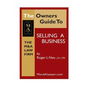 Owners Guide to Selling a Business: How to Guide to sell your business - Paperback