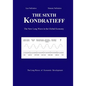 The Sixth Kondratieff: A New Long Wave in the Global Economy - Paperback