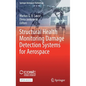 Structural Health Monitoring Damage Detection Systems for Aerospace - Hardcover