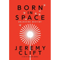Born In Space: Unlocking Destiny - Hardcover