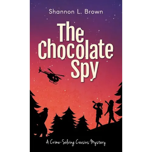 The Chocolate Spy (The Crime-Solving Cousins Mysteries Book 3) - Hardcover