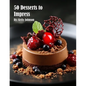 50 Desserts to Impress - Paperback