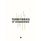 Territories of Disobedience - Hardcover