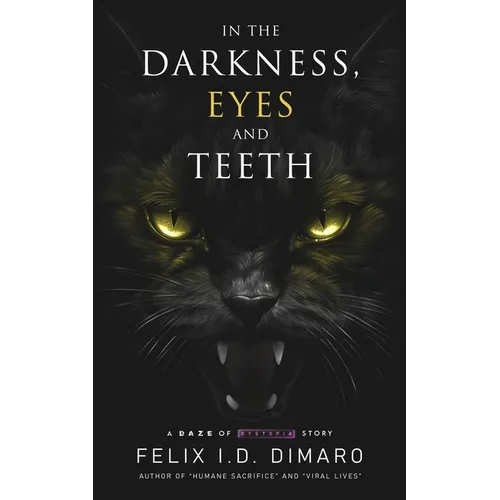 In the Darkness, Eyes and Teeth - Paperback