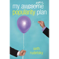 My Awesome/Awful Popularity Plan - Paperback