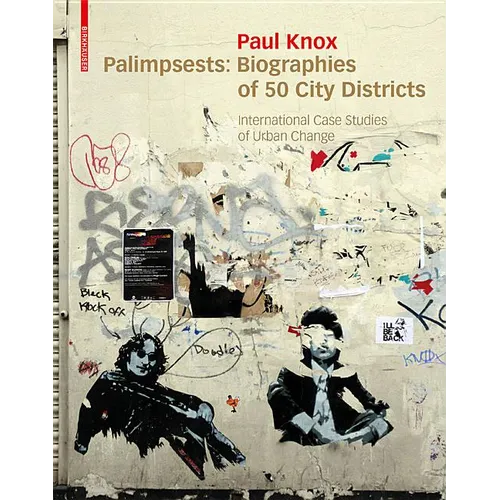 Palimpsests: Biographies of 50 City Districts: International Case Studies of Urban Change - Hardcover