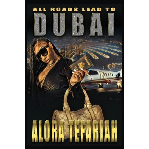 All Roads Lead To Dubai - Paperback