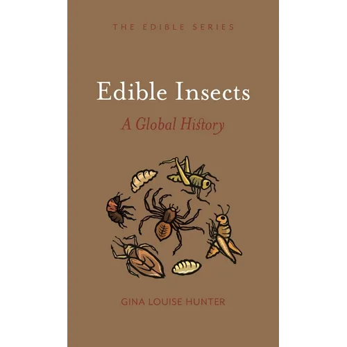 Edible Insects: A Global History - Hardcover