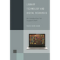 Library Technology and Digital Resources: An Introduction for Support Staff - Paperback