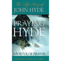Praying Hyde, Apostle of Prayer: The Life Story of John Hyde - Hardcover