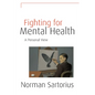 Fighting for Mental Health: A Personal View - Hardcover